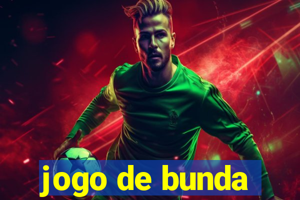 jogo de bunda